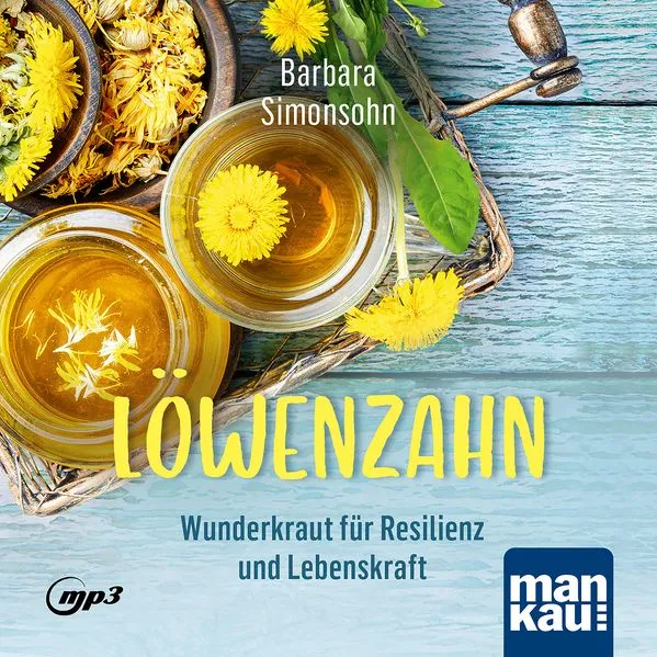 Cover: Löwenzahn – Wunderkraut für Resilienz und Lebenskraft. Hörbuch