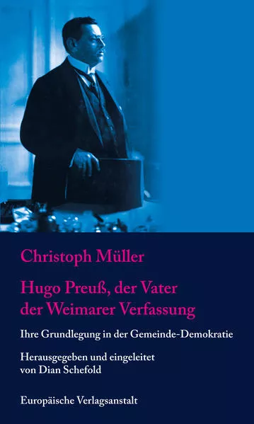 Cover: Hugo Preuß, der Vater der Weimarer Verfassung