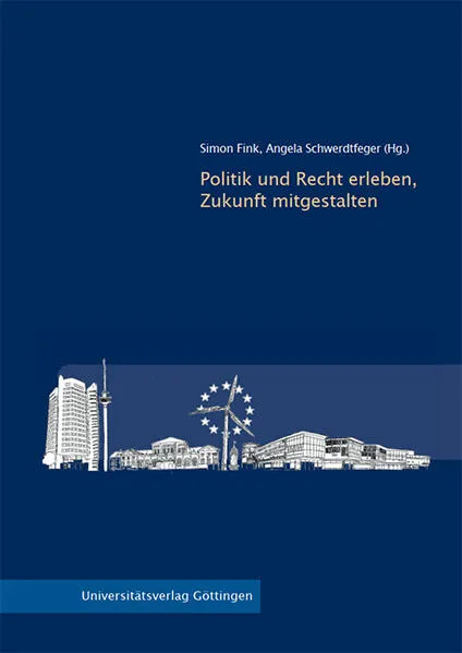 Cover: Politik und Recht erleben, Zukunft mitgestalten