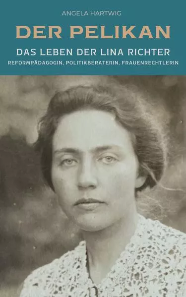 Cover: Der Pelikan - Das Leben der Lina Richter