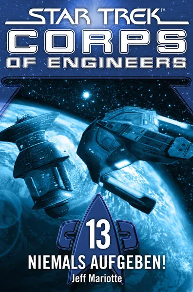 Cover: Star Trek - Corps of Engineers 13: Niemals aufgeben!