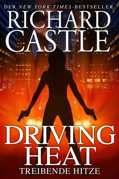 Cover: Castle 7: Driving Heat - Treibende Hitze
