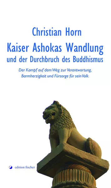 Cover: Kaiser Ashokas Wandlung und der Durchbruch des Buddhismus