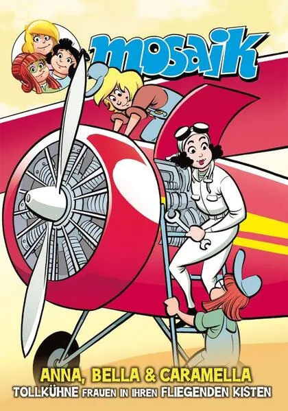 Cover: Anna, Bella & Caramella-Tollkühne Frauen in ihren fliegenden Kisten