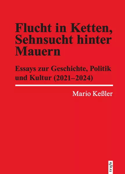 Flucht in Ketten, Sehnsucht hinter Mauern</a>