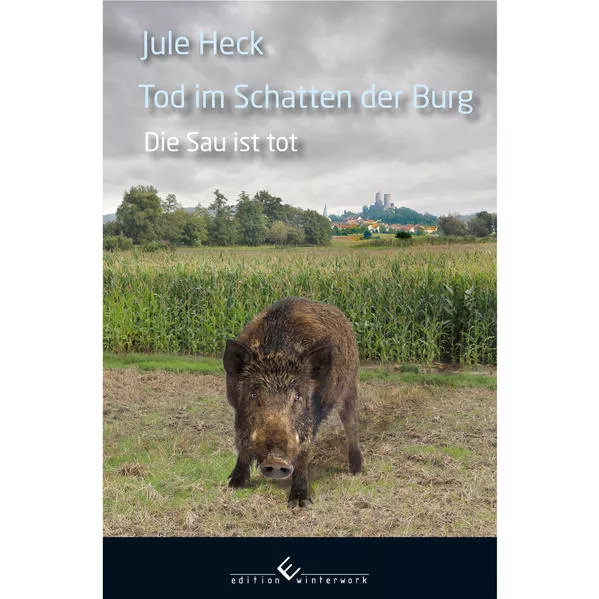 Cover: Tod im Schatten der Burg - Die Sau ist tot