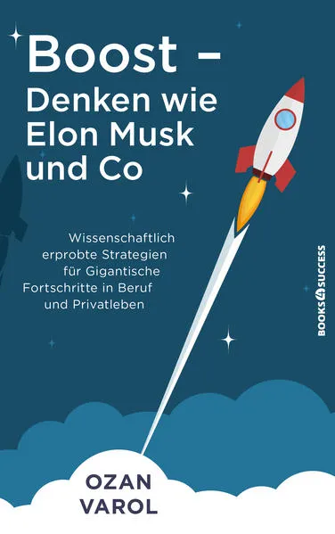 Cover: Boost - Denken wie Elon Musk und Co