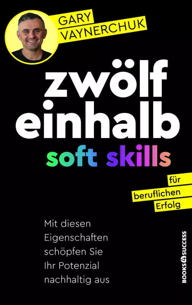 Cover: Zwölfeinhalb Soft Skills für beruflichen Erfolg
