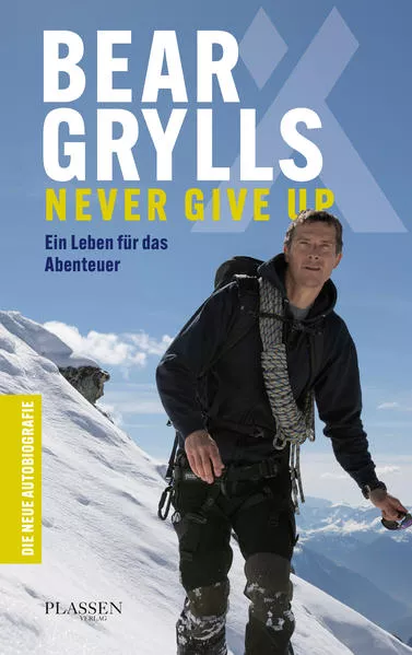 Bear Grylls: Never Give Up</a>