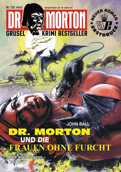 Cover: Dr. Morton Nr. 132: Dr. Morton und die Frauen ohne Furcht