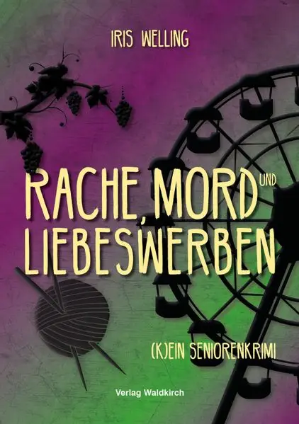 Cover: Rache, Mord und Liebeswerben