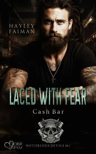 Notorious Devils MC Teil 8: Laced with Fear (Cash Bar)