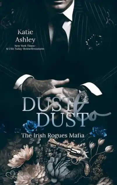 The Irish Rogues Mafia Family Teil 2: Dust to Dust