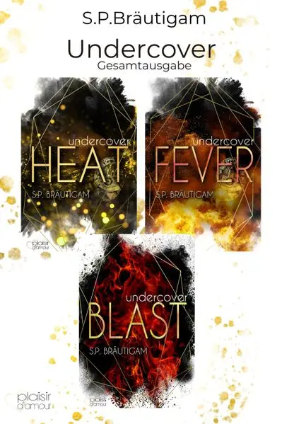 Cover: Undercover: Heat - Fever - Blast (Gesamtausgabe)