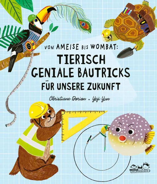 Von Ameise bis Wombat: Tierisch geniale Bautricks für unsere Zukunft</a>