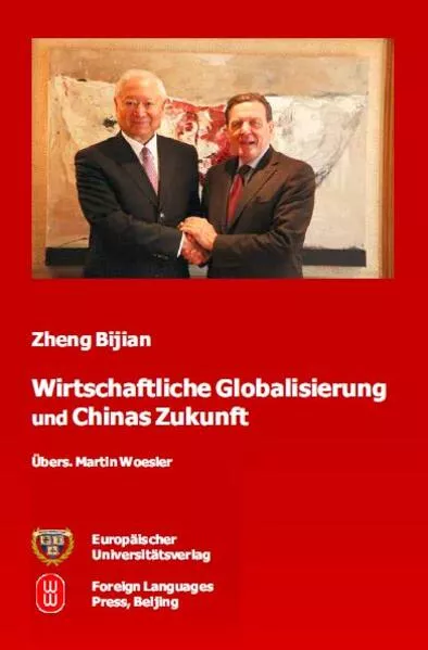 Cover: Wirtschaftliche Globalisierung und Chinas Zukunft