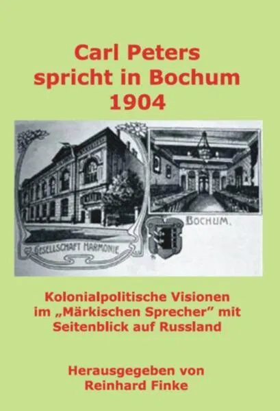 Cover: Carl Peters spricht in Bochum (1904)