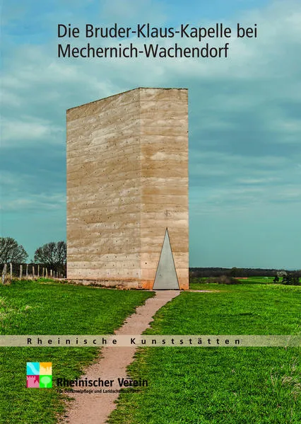 Cover: Die Bruder-Klaus-Kapelle bei Mechernich-Wachendorf