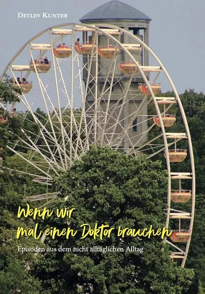 Wenn wir mal einen Doktor brauchen