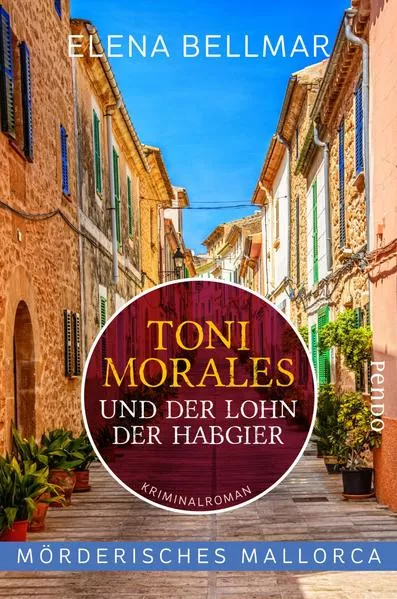 Cover: Mörderisches Mallorca – Toni Morales und der Lohn der Habgier