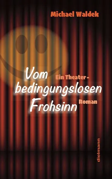 Vom bedingungslosen Frohsinn