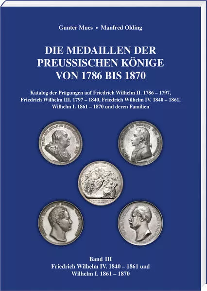 Cover: Die Medaillen der Preußischen Könige 1786–1870, Band 3