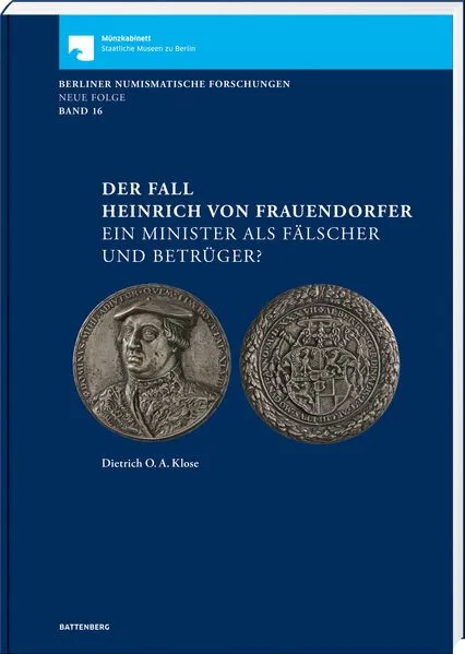 Der Fall Heinrich von Frauendorfer. Ein Minister als Fälscher und Betrüger?