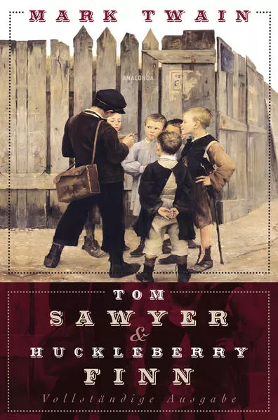 Cover: Tom Sawyer und Huckleberry Finn - Vollständige Ausgabe