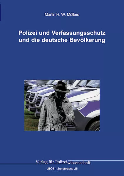 Polizei und Verfassungsschutz und die deutsche Bevölkerung</a>