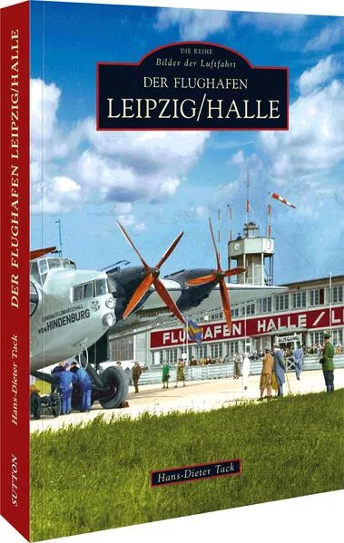 Cover: Der Flughafen Leipzig/Halle