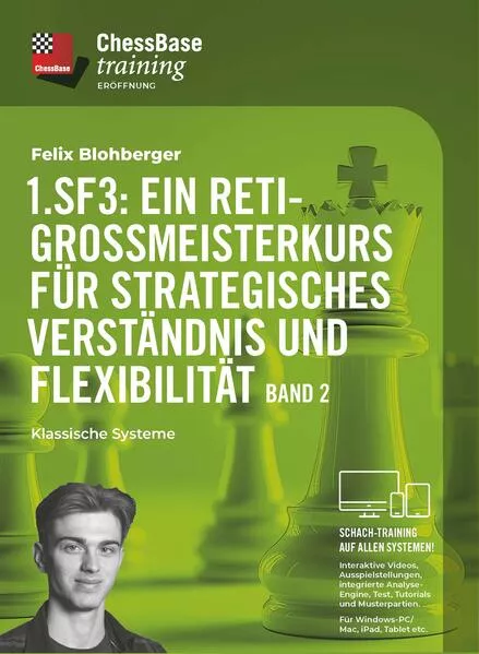 1. Sf3: Ein Reti-Großmeisterkurs für strategisches Verständnis und Flexibilität - Band 2