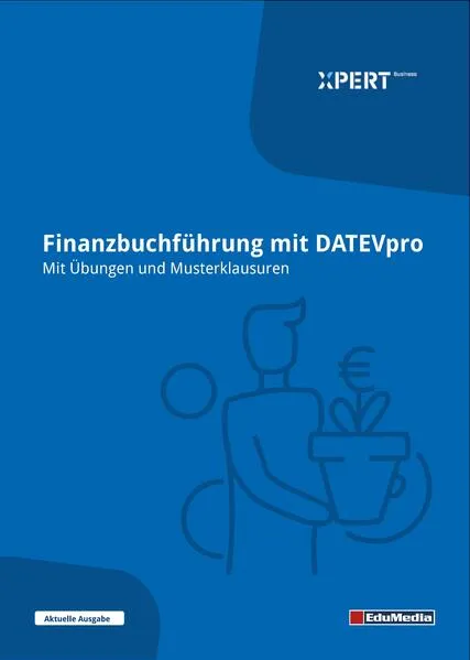 Finanzbuchführung mit DATEV - Mit Übungen und Musterklausuren