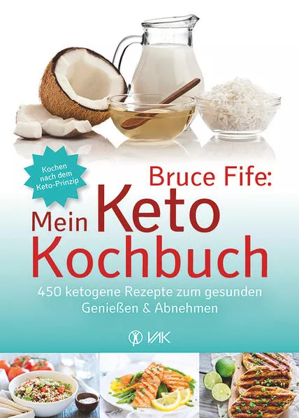 Cover: Bruce Fife: Mein Keto-Kochbuch