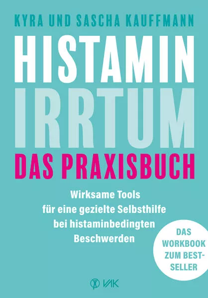 Histamin-Irrtum - Das Praxisbuch