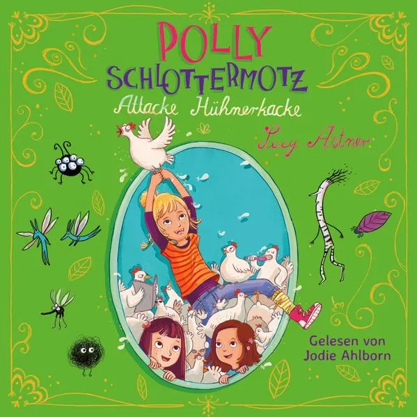 Polly Schlottermotz 3: Attacke Hühnerkacke