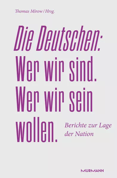 Die Deutschen. Wer wir sind. Wer wir sein wollen.