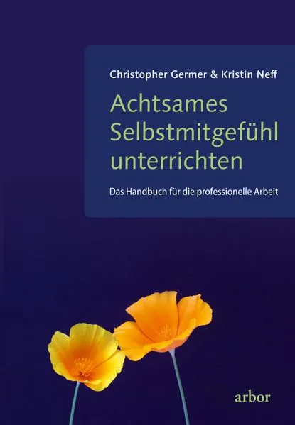 Achtsames Selbstmitgefühl unterrichten