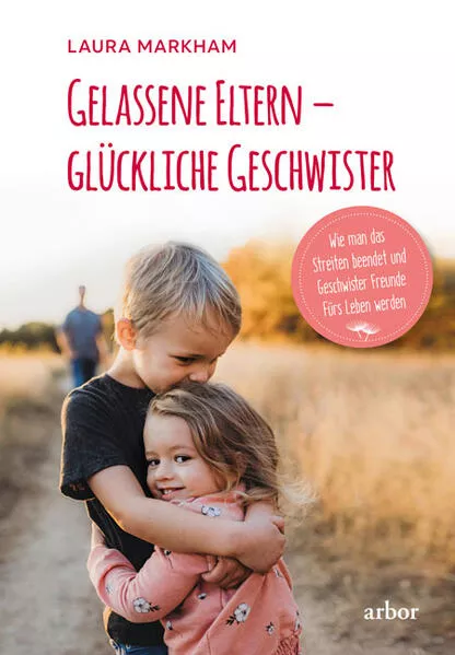 Gelassene Eltern – glückliche Geschwister