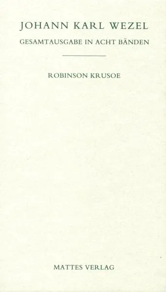 Cover: Gesamtausgabe in acht Bänden. Jenaer Ausgabe / Robinson Krusoe