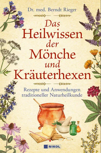 Cover: Das Heilwissen der Mönche und Kräuterhexen