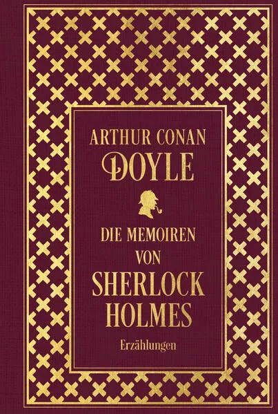 Cover: Die Memoiren von Sherlock Holmes: Sämtliche Erzählungen Band 2