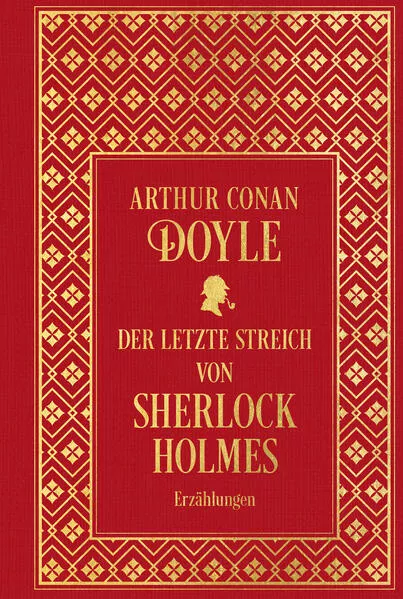 Cover: Der letzte Streich von Sherlock Holmes: Sämtliche Erzählungen Band 4