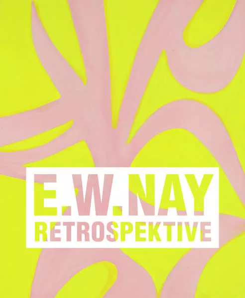 Cover: Ernst Wilhelm Nay. Retrospektive
