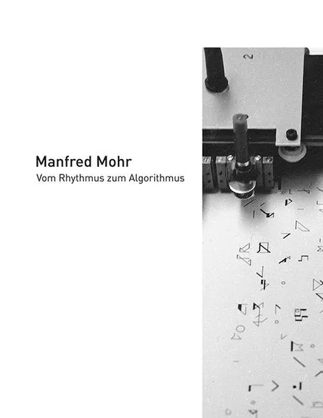 Manfred Mohr – Vom Rhythmus zum Algorithmus</a>