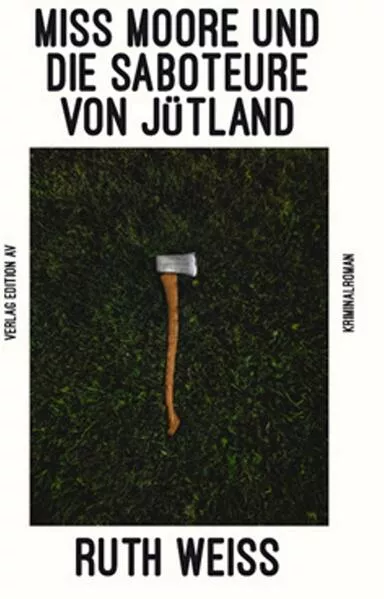 Cover: Miss Moore und die Saboteure von Jütland