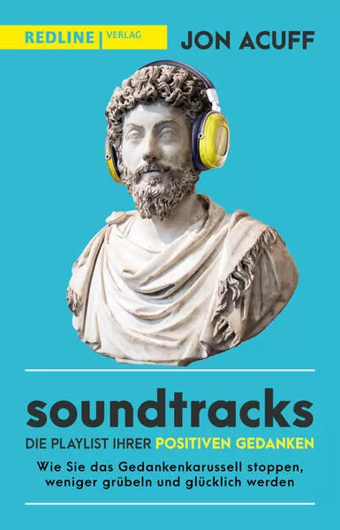 Cover: Soundtracks – die Playlist Ihrer positiven Gedanken