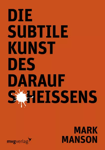 Die subtile Kunst des Daraufscheißens</a>