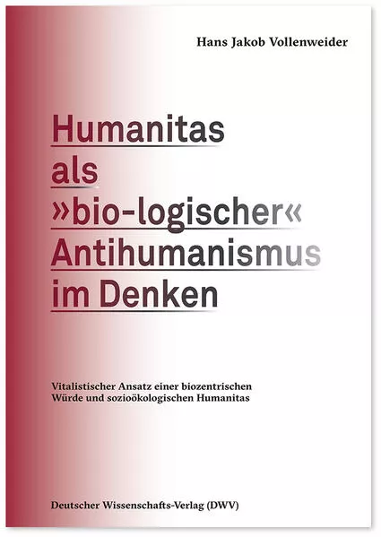 Humanitas als »bio-logischer« Antihumanismus im Denken