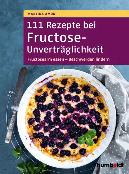 Cover: 111 Rezepte bei Fructose-Unverträglichkeit