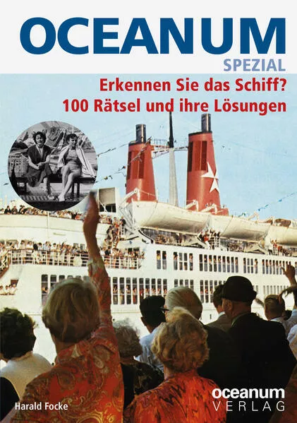 Cover: OCEANUM SPEZIAL Erkennen Sie das Schiff? 100 Rätsel und ihre Lösungen